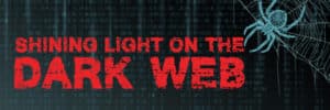 Graphic reading "Shining Light on the Dark Web" on PSA Insurance & Financial Services' website