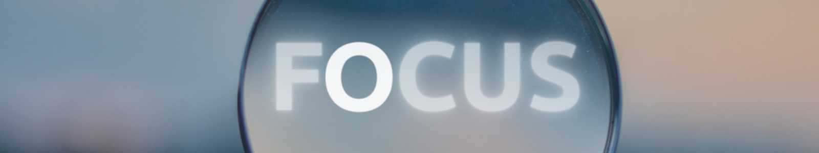 Grapic image reading "Focus"